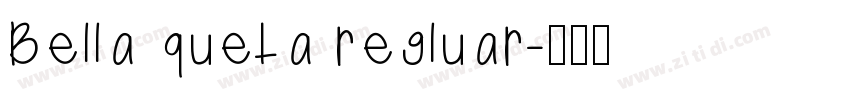 Bella queta regluar字体转换